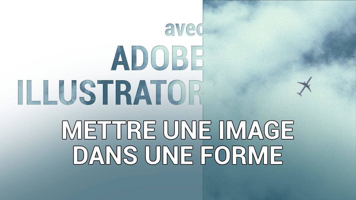 Mettre une image dans une forme avec Illustrator