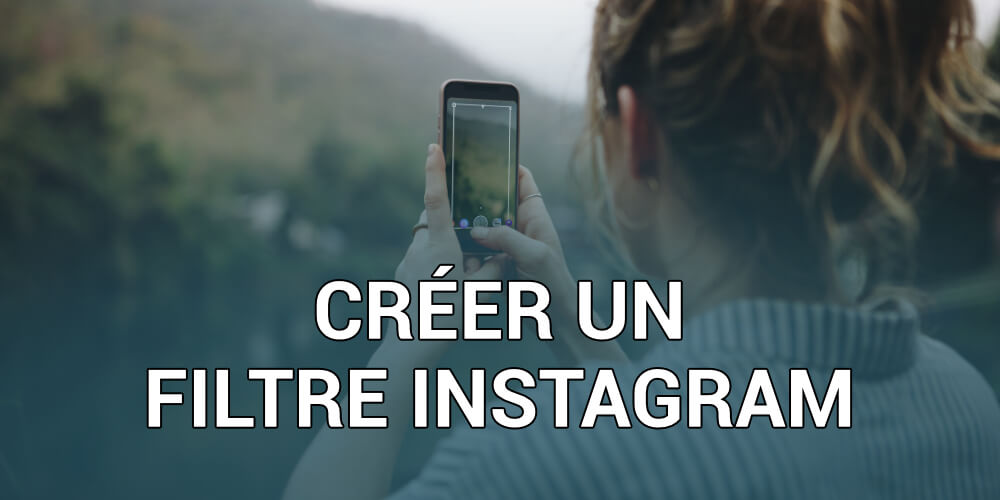 Créer un filtre Instagram