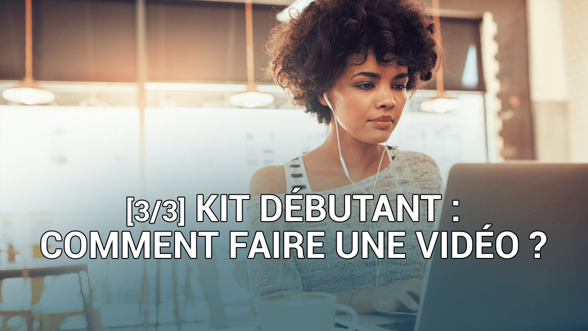 Comment faire une vidéo la post-production