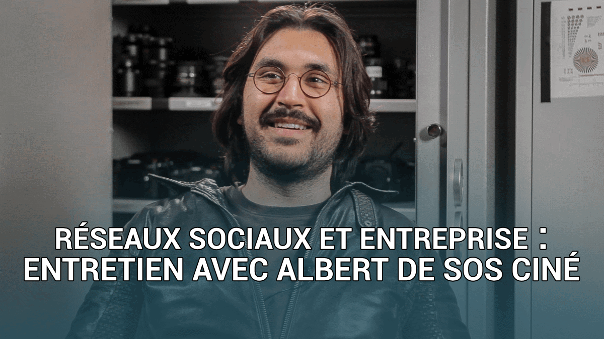 Réseaux sociaux et entreprise : entretien avec Albert de Sos Ciné