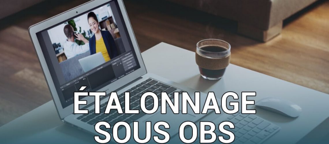 étalonnage sous OBS